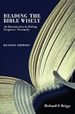 Reading the Bible Wisely: An Introduction to Taking Scripture Seriously. Revised Edition.