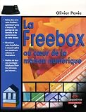 La Freebox au coeur de la maison num�rique : D�ployez efficacement un r�seau chez vous