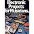Electronic Projects for Musicians