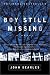 Boy Still Missing: A Novel