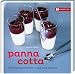 Bücher : Panna Cotta: Cremig italienisch - süß und pikant