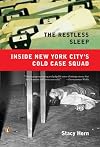 The Restless Sleep: Inside New York City's Cold Case Squad
