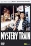 Mystery Train