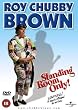 Roy Chubby Brown - Standing Room [DVD]
