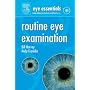Eye Essentials:  Routine Eye Examination