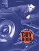 The Guy Book: An Owner s Manual (Maintenance, Safety, and Operating Instructions for Teens)