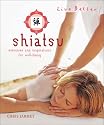 Shiatsu: Exercises and Inspirations for Well-being (Live Better)