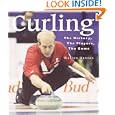Curling: The History, The Players, The Game by Warren Hansen and Kevin Martin