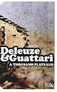 A Thousand Plateaus: Capitalism and Schizophrenia