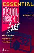 Essential Visual Basic 4.0 Fast: How to Develop Applications in Visual Basic (Essential Series)