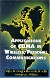 Applications of Code-Division Multiple Access (Cdma) in Wireless/Personal Communications (Feher/Prentice Hall Digital and Wireless Communications Seri)