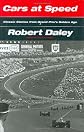 Cars at Speed: Classic Stories from Grand Prix's Golden Age