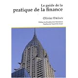 Le guide de la pratique de la financepar Olivier Dr�an