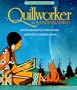 Quillworker (Native American Legends & Lore)