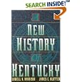 A New History of Kentucky by Lowell H. Harrison and James C. Klotter