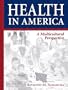 Health in America: A Multicultural Perspective