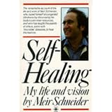 Self-Healing: My Life and Vision (Arkana)