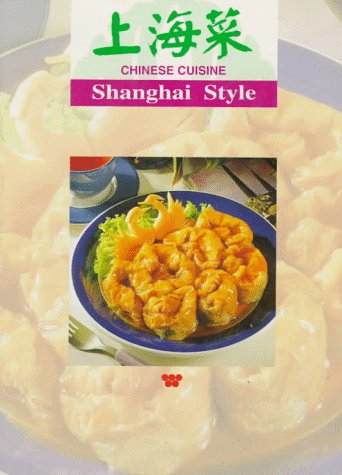 Chinese Cuisine: Shanghai Styles, by Lee Hwa Lin, Wei-Chuan Publishing