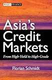 Asia's Credit Markets: From High-Yield to High-Grade