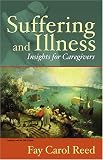 Suffering and Illness: Insights for Caregivers
