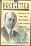 The Pacesetter: The Untold Story of Carl G. Fisher