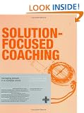 Solution-focused Coaching: Managing People in a Complex World