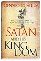 Satan and His Kingdom: What the Bible Says and How It Matters to You