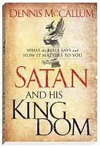 Satan and His Kingdom: What the Bible Says and How It Matters to You