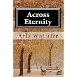 Across Eternity ~ Aris Whittier