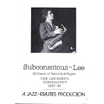 Subconscious-Lee: 35 Years of Records and Tapes: the Lee Konitz Discography, 1947-82 book cover