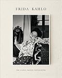 Frida Kahlo: The Gis&egrave;le Freund Photographs
