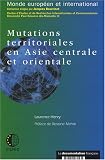 Revue La Documentation Française  / Mutations territoriales en Asie centrale et orientale