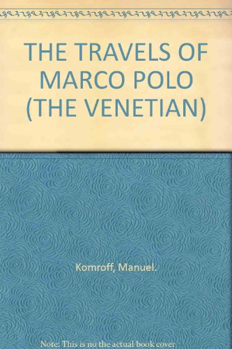 The travels of Marco Polo <the Venetian>