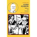 Lester Pearson: Diplomat and politician (Canadian lives) book cover