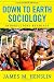 Down to Earth Sociology: Introductory Readings, Fourteenth Edition Down to Earth Sociology: Introductory Readings, Fourteenth Edition