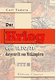 Produkt-Bild: Der Krieg von 1870/71 dargestellt von Mitk&auml;mpfern: Band 1. Weissenburg, W&ouml;rth, Spichern