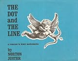 The dot and the line;: A romance in lower mathematics