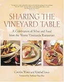 Sharing the Vineyard Table: A Celebration of Wine and Food from the Wente Vineyards Restaurant