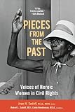Pieces From the Past: Voices of Heroic Women in Civil Rights