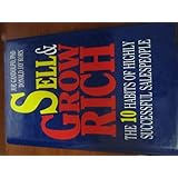 Sell & Grow Rich: The 10 Habits of Highly Successful Salespeople