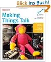 Making Things Talk: Practical Methods for Connecting Physical Objects