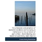 The principles and practice of obstetric medicine and surgery, in reference to the process... by Francis Henry Ramsbotham