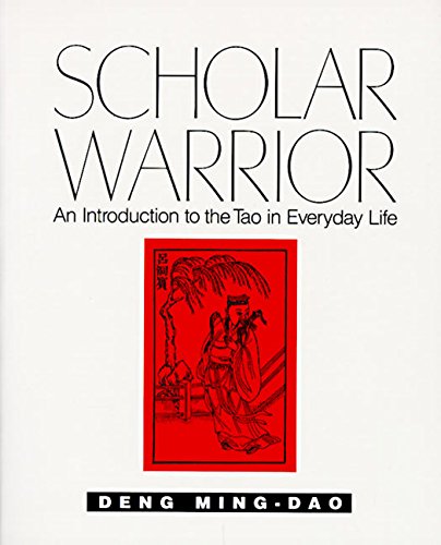 scholar warrior an introduction to the tao in everyday life