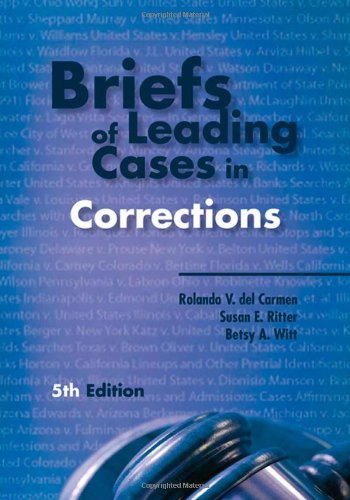 Textbook - Briefs of Leading Cases in Corrections, Fifth Edition