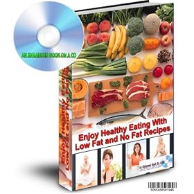 ENJOY HEALTHY EATING WITH LOW FAT AND NO FAT RECIPES - AN ENHANCED BOOK ON A CD