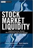 Stock Market Liquidity: Implications for Market Microstructure and Asset Pricing (Wiley Finance)