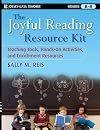 The Joyful Reading Resource Kit: Teaching Tools, Hands-On Activities, and Enrichment Resources, Grades K-8