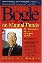 Bogle on Mutual Funds: New Perspectives for the Intelligent Investor