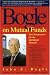 Bogle on Mutual Funds: New Perspectives for the Intelligent Investor
