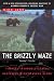 The Grizzly Maze: Timothy Treadwell's Fatal Obsession with Alaskan Bears